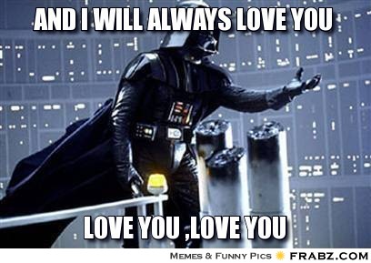 frabz-And-I-will-always-love-you-Love-you-love-you-944532